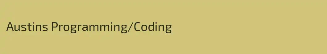 Austins Programming/Coding